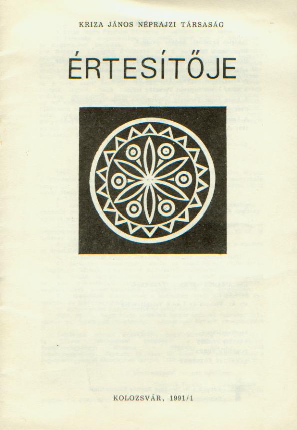 [Bulletin of the Kriza János Ethnographic Society. Vol. I. Nr. 1.] A Kriza János Néprajzi Társaság Értesítője. I. évf. 1. sz.