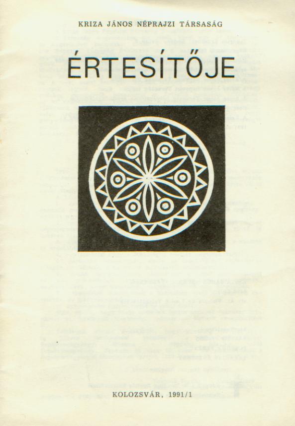 [Bulletin of the Kriza János Etnographic Society. Vol. I. Nr. 1.] A Kriza János Néprajzi Társaság Értesítője. I. évf. 1. sz.