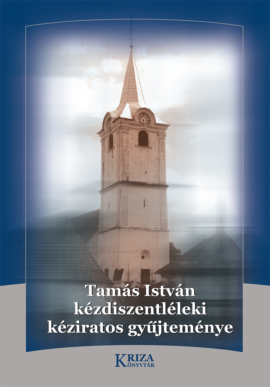 [Folclore Collection in Sânzieni. (Kriza Library)] Tamás István kézdiszentléleki kéziratos gyűjteménye (Kriza Könyvtár)