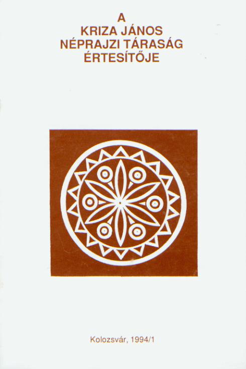[Bulletin of the Kriza János Ethnographic Society. Vol. III. Nr. 2.] A Kriza János Néprajzi Társaság Értesítője. III. évf. 2. sz.