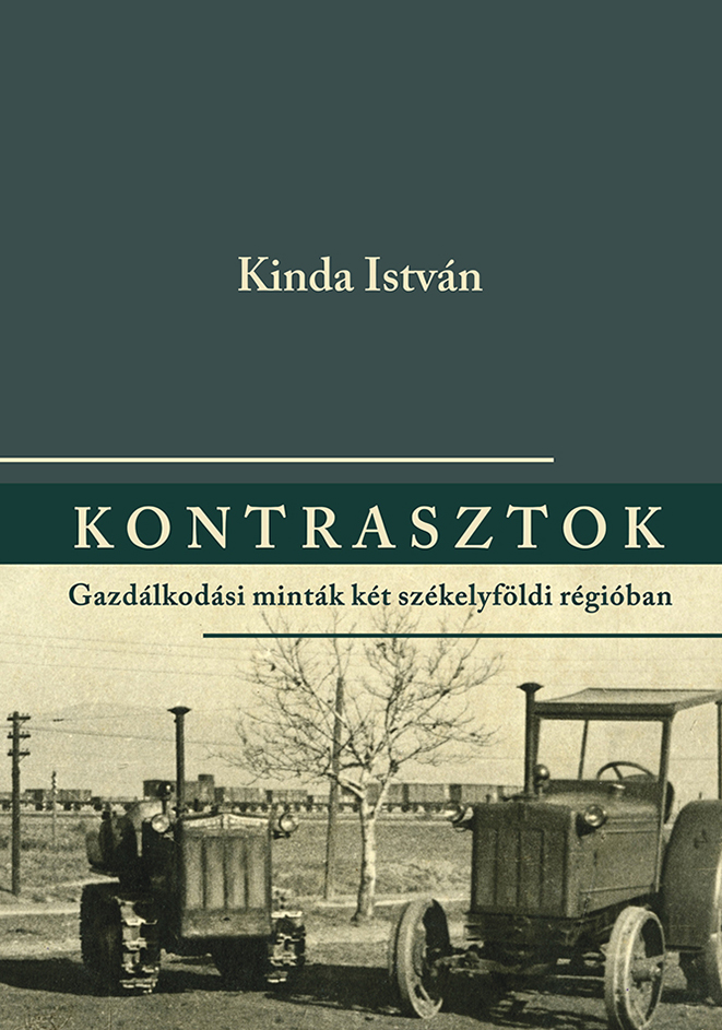 Kontrasztok. Gazdálkodási minták két székelyföldi régióban